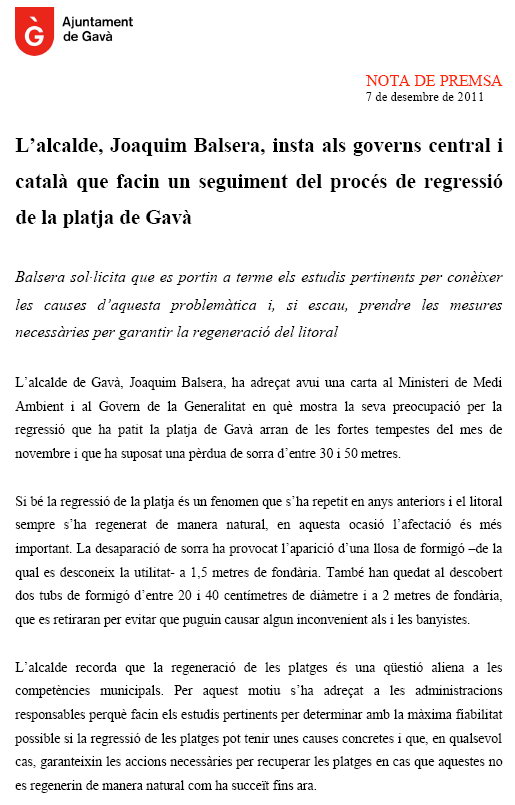 Nota de premsa emesa per l'Ajuntament de Gav informant que l'alcalde de Gav (Joaqum Balsera) ha demanat al la Generalitat i a l'Estat que controli la regressi de la platja de Gav Mar (7 Desembre 2011)